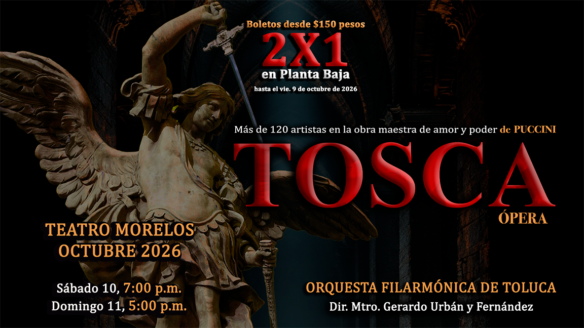 TOSCA, ópera con la Orquesta Filarmónica de Toluca