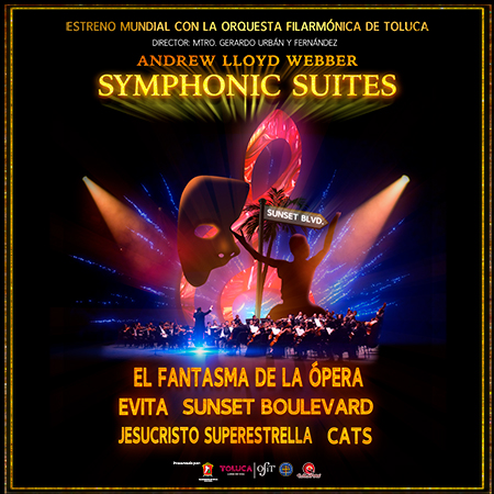 ANDREW LLOYD WEBBER: SYMPHONIC SUITES con la Orquesta Filarmónica de Toluca, Teatro Morelos